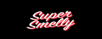 Super Smelly